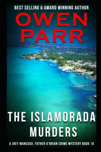 The Islamorada Murders: A Joey Mancuso, Father O’Brian Crime Mystery Book 10